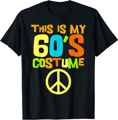 Amazon.com: This Is My 60s Costume | Theme Party Wear Costume Outfit Tee T-Shirt : Clothing, Shoes & Jewelry 70s Theme Party Outfit, 70s Outfits Party, Costume Theme Party, 60s Costume, 70s Theme Party, 70s Outfit, 70s Costume, 70s Outfits, Outfit Party