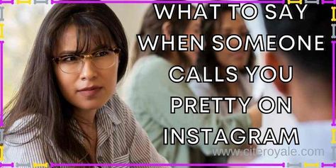 This article is helpful to most girls who recieve compliments. This article is about What to say when someone calls you pretty on Instagram Bad Image, What To Say, Take A Shower, Know The Truth, Single Person, Say Anything, Expressing Gratitude, Feeling Loved, Say What