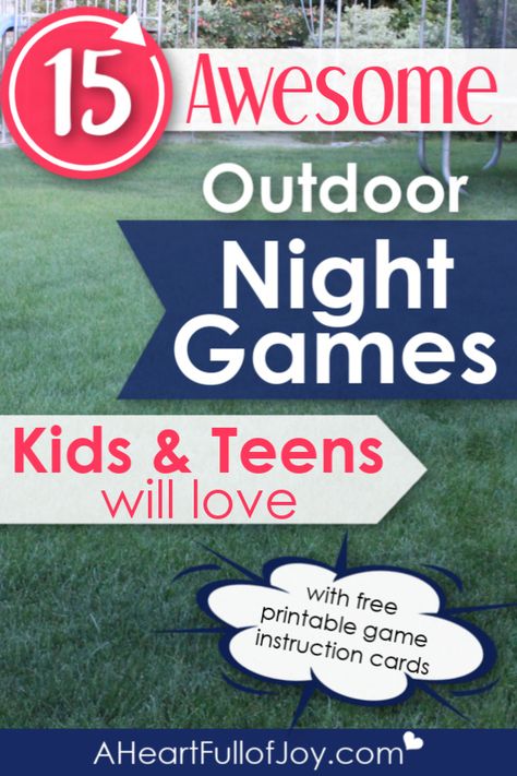 Kids & Teens love outdoor night games, and this is a great compilation that kids & teens will love. Comes with free printable game instruction cards to make it super easy for everyone! #aheartfullofjoy #nightgames #outdoornightgames #kids #teens Fun Night Games To Play Outside, Games To Play Outside At Night, Night Games For Kids Outdoor, Game Night For Teens, Outdoor Party Games For Teens, Outdoor Teen Games, Kids Camp Games, Outdoor Night Games, Family Outdoor Games