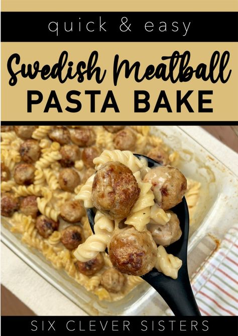 Swedish Meatball Pasta Bake | Easy Dinner | Quick Meal | Pasta Recipe | Frozen Meatballs | Kid Friendly | Easy Meal | Family | Swedish | Swedish Meatball | IKEA | Pasta Bake | Six Clever Sisters Swedish Meatball Pasta Crockpot, Swedish Meatball Bake With Frozen Meatballs, Swedish Meatball Bake Recipe, Swedish Meatballs With Pasta, Swedish Baked Meatballs With Noodles, Frozen Swedish Meatball Recipe, One Pan Swedish Meatballs, Meal Ideas With Frozen Meatballs, Meatball With Pasta Recipes