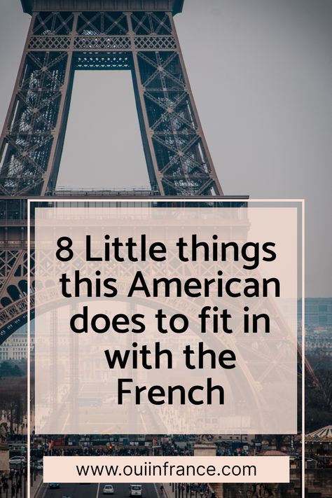 8 Little things this American does to fit in with the French French Customs, Moving Countries, Culture Of France, France Culture, Culture Shock, Expat Life, French Culture, Life Ideas, Living Abroad