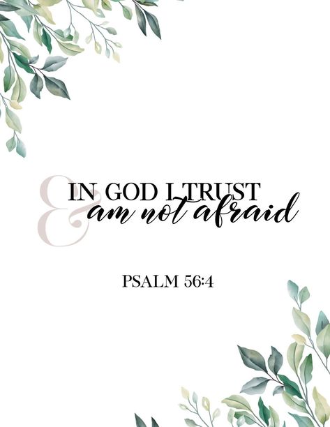 In God I Trust And Am Not Afraid - Free Printable Bible Verse Psalm Wall Art. Free Printable Quotes. Printable Christian Quotes, Gods Inspiration, Printable Bible Verses Free, In God I Trust, Free Christian Printables, Free Scripture Cards, Beautiful Scriptures, Free Scripture Printables, Free Printable Quotes