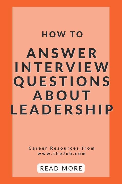 Leadership Interview Tips, Leadership Interview Questions And Answers, Social Work Interview Questions, Executive Interview Questions, Leadership Interview Questions, Leadership Questions, What Makes A Good Leader, Interview Tips For Nurses, Best Interview Answers