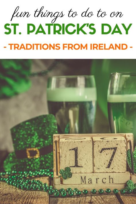 Irish Traditions St. Patrick's Day, Saint Patrick’s Day Traditions, Things To Do On St Patricks Day, How To Celebrate St Patricks Day, St Patricks Day Tradition, St Patrick�’s Day Traditions, Saint Patricks Day Activity, At Patrick’s Day, St Patricks Day History