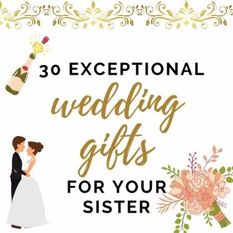 Need a Wedding Gift For Your Sister? We've scoured the entire internet and put together 30 of the most classy and unique wedding gifts that any sister would LOVE to receive. #gifts #giftguide #giftideas Gifts For Sister Getting Married, Gifts For Sisters Wedding, Gifts For Sister In Law Wedding, Wedding Gifts For Bride From Sister, Sisters Wedding Gift Ideas, Diy Wedding Gift For Sister, Unique Gifts For Sister Wedding, Gift For Sister On Wedding Day, Sister Gifts Wedding