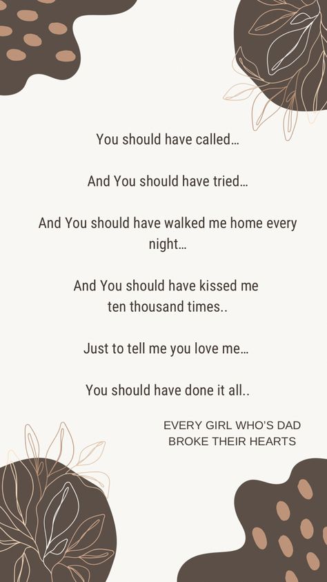 Father Broke Daughters Heart, My Dad Broke My Heart Quote, Father Daughter Issues Quotes, Father Daughter Relationship Quotes, Broken Daughter, Abandonment Quotes, Familia Quotes, Leaving Quotes, Father Daughter Relationship