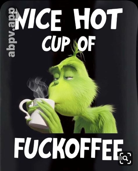 Grinch Memes, Grinch Coffee, Grinch Quotes, Mr Grinch, Now Quotes, Funny Cartoon Quotes, Best Pics, Funny Picture Quotes, Cartoon Quotes