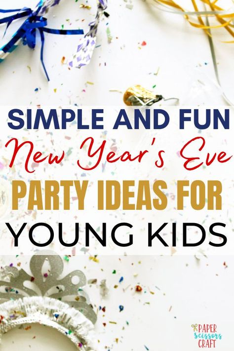 New Year's Eve Party For Kids, Easy Nye Activities For Kids, New Years Party Kids Ideas, New Year’s For Kids, New Year’s Eve Activities With Kids, Toddler New Years Party, Kids Nye Party Ideas Food, New Years Hourly Activities For Kids, Kid Nye Activities