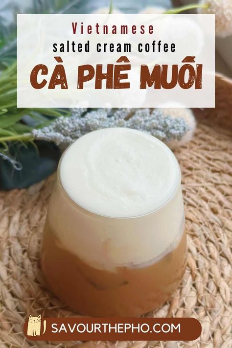 A glass of Vietnamese Salted Cream Coffee (Ca Phe Muoi). Vietnamese Drink Recipes, Vietnamese Coconut Coffee, Vietnamese Dessert Recipe, Vietnamese Drinks, Vietnamese Cafe, Vietnamese Coffee Recipe, Vietnamese Iced Coffee Recipe, Vietnamese Desserts, Vietnamese Dessert