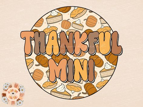 Thanksgiving Sublimation, Thankful Mama, Mama Sublimation, Thanksgiving Design, Fall Mini, Mama Png, Downloads Folder, Future Design, One Design