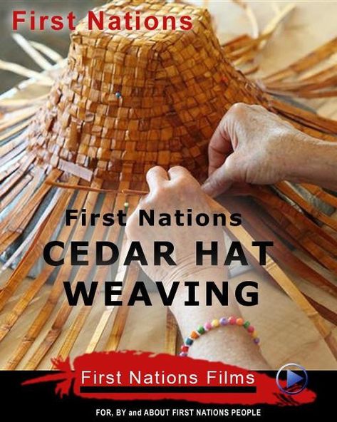 Cedar Hat Weaving: An Inside Look at Making First Nations Art - Indiegenous Peoples History Film Hat Weaving, Bark Weaving, Cedar Weaving, Palm Weaving, First Nations Art, Pine Needle Crafts, Basket Weaving Patterns, Willow Weaving, Basket Making