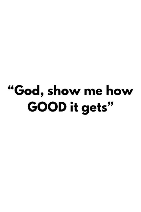 God show me how good it gets quote, vision board godly quotes, vision board 2024, vision board quotes 2024, godly quotes God Show Me How Good It Can Get, God Got Me Quotes, Vision Board God, God Vision Board, Quote Vision Board, Quotes Vision Board, Prayer Vision Board, Christian Vision Board, Vision Quotes