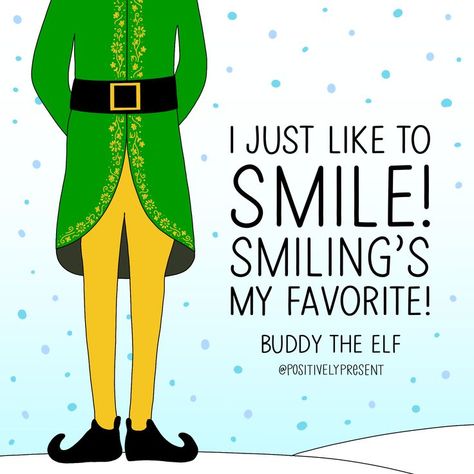 drawing of buddy the elf says I just like to smile, Smiling’s my favorite. Buddy Elf Quotes, Holiday Spirit Quotes, Quotes About Christmas, Candy Cane Forest, Buddy The Elf Quotes, The Movie Elf, Elf Movie Quotes, Buddy Elf, Elf Quotes