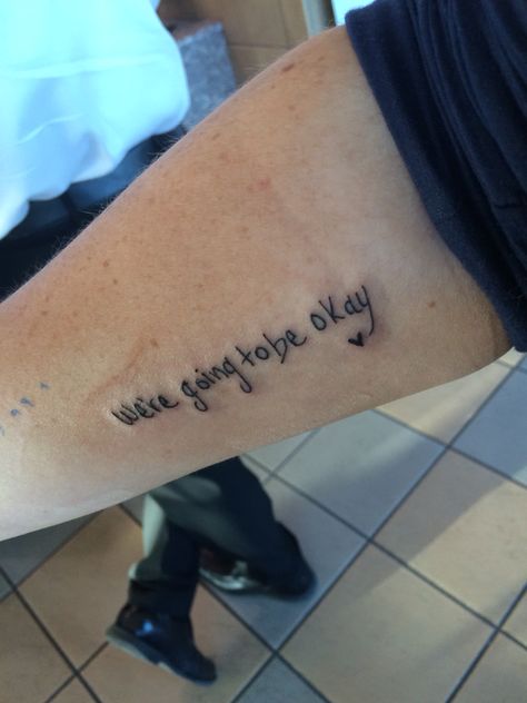 We're going to be okay tattoo, it's personnel but basically referring to me and my past and it's a reminder that eventually we're going to be okay. It's written in my writing too Itll Be Okay Tattoo, Okay Tattoo, Tattoo Board, My Past, Be Okay, Little Tattoos, Piercing Tattoo, Tattoo Quotes, Tatting