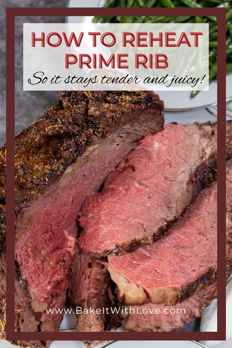 How to reheat prime rib: everything you need to know about keeping your leftover prime rib juicy and tender without overcooking it. There are 3 different methods to choose from for reheating your beef, as well as proper storage techniques and a few of my favorite leftover prime rib recipes! With these tips and tricks, this tasty cut of meat will be even better the second time around! BakeItWithLove.com #bakeitwithlove #primerib #reheat #beef #leftovers Prime Rib In Oven, Reheating Prime Rib, Prime Rib Recipes, Cooking Prime Rib Roast, Leftover Prime Rib Recipes, Prime Rib Steak, Prime Rib Sandwich, Leftover Prime Rib, Smoked Prime Rib