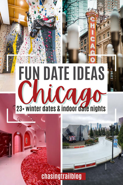 Collage of four photos with a white rectangle that reads "Fun Date Ideas Chicago 20+ winter dates & indoor date nights;" photos, clockwise from top left: an indoor rock climbing gym, the iconic Chicago Theater marquee sign, the Maggie Daley ice skating ribbon, and the giant sprinkle pool and pink room at the Museum of Ice Cream Date Night In Chicago, Chicago Winter Activities, Things To Do In Chicago In November, Things To Do In Chicago In December, Fun Things To Do In Chicago, Chicago Date Ideas, Date Ideas Chicago, Chicago Date Night, Chicago In November