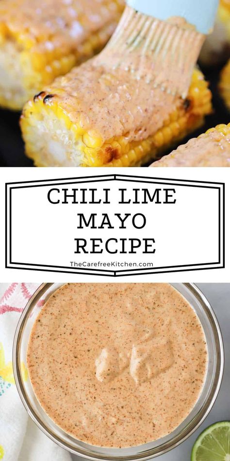 This Chili Lime Mayo is an easy to make condiment that will leave your taste buds happy. It’s tangy, spicy, and perfect for serving on Mexican Street Corn, tacos, burgers, wraps, and so much more. #thecarefreekitchen #mayo #condiment #spread #sauce #texmex #mexican #chili #lime #elotes Taco Mayo Sauce, Mayo Taco Sauce, Spicy Lemon Mayo, Chili Lime Sauce Recipes, Mexican Street Corn Sauce Recipe, Chili Mayo Sauce Recipe, Asian Taco Sauce, Easy Mexican Sauce, Chili Lime Mayo