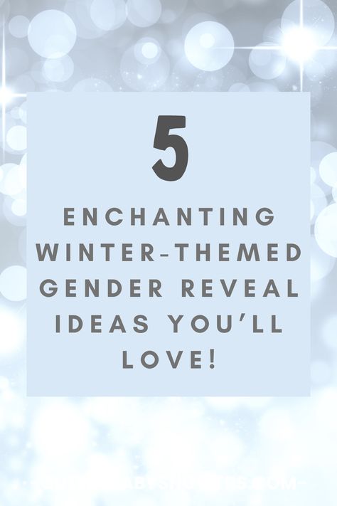 Winter-Themed Gender Reveal Ideas Snow Gender Reveal Ideas, Gender Reveal January, Winter Themed Gender Reveal Ideas, January Gender Reveal Themes, Gender Reveal Ideas Winter Time, Snowflake Gender Reveal Ideas, Gender Reveal Winter Ideas, Gender Reveal Winter Theme, Gender Reveal Unique Ideas