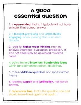 A Good Essential Question is . . .Gifted and Talented, Critical Thinking, For All Subjects PreK, Kindergarten, 1st, 2nd, 3rd, 4th, 5th, 6th, 7th, 8th, 9th, 10th, 11th, 12th Professional Documents, Printables, Posters..This free download describes the 7 criteria that define a good essential question, according to the developers of Understanding by Design, Wiggins and McTighe. Understanding By Design, Gifted And Talented, Teacher Boards, Higher Order Thinking, Curriculum Planning, Curriculum Design, Inquiry Based Learning, Teacher Planning, Curriculum Development