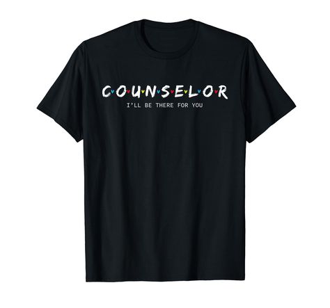 PRICES MAY VARY. Are you looking for a cool tee for your family or friends who is a school counselor? Look no father! This Counselor, I'll be there for you is a perfect one for your friends! Get one today before others! Perfect stocking gift for Christmas and birthday! Great gift for aunt, uncle, dad, mom, son, daughter, grandpa, grandma or friend who is working in as counsellor at high school, middle school, elementary school, or university! Lightweight, Classic fit, Double-needle sleeve and bo No Father, School Counselor Shirt, Counselor Shirt, School Elementary, School Middle School, Gift For Aunt, Stocking Gifts, Mom Son, Aunt Gifts