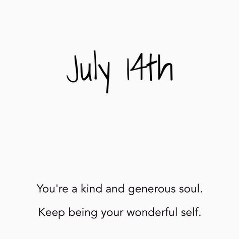 365 Positive Days on Instagram: "July 14th. You're a kind and generous soul. Keep being your wonderful self. Comment “❤️” and tag someone who needs to hear this. — SAVE THE POST FOR LATER — What do you think? Tell us in the comments. — Follow @365positive.days for more positive quotes. — Tag a friend . . . . . . . like comment share . #photooftheday #instagood #children #igers #picoftheday #love #loveyourself #life #quotes #lifeisgood #monday #instapic #daily #dailyquotes #bestoftheday #m Positivity Mindset, July 14th, Like Comment Share, Tag Someone Who, Tag A Friend, Tag Someone, Daily Quotes, Positive Quotes, Life Is Good