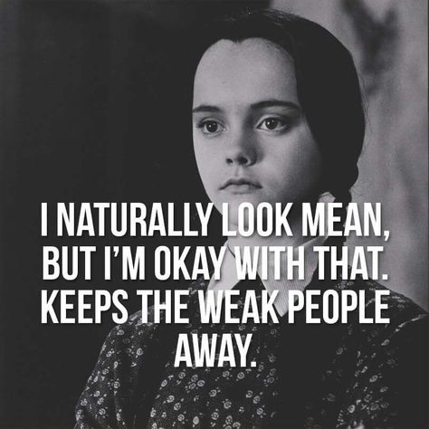 RBF syndrome right here Addams Family Quotes, Funny Wednesday, Wednesday Addams Quotes, Weak People, Wednesday Adams, Mal Humor, Wednesday Quotes, Groucho Marx, Dc Memes