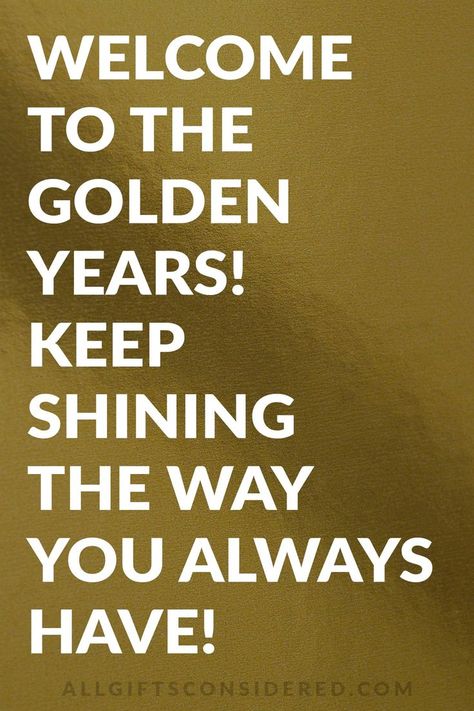 Welcome to the golden years! keep shining the way you always have Quote For 50th Birthday, Happy Golden Birthday Wishes, 50 Years Birthday Quotes, Golden Birthday Wishes, 50 Birthday Quotes, 50 Birthday Quotes For Men, Happy 50 Birthday Funny, Birthday Wishes For Mummy, 50 Birthday Wishes