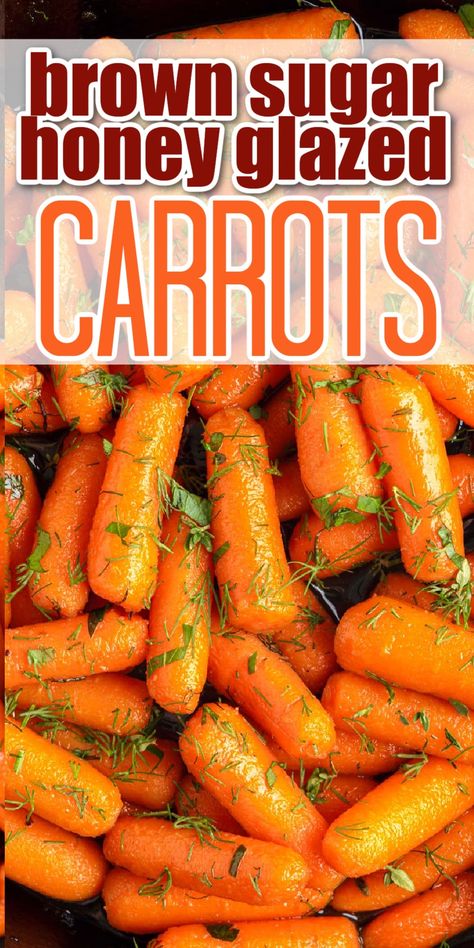 Sweet Honey Glazed Carrots, Honey Glaze Carrots Easy, Honey Carrot Recipes, Honey And Brown Sugar Carrots, Sweet Carrots Brown Sugar Easy, Carrot Honey Glazed, Glazed Baby Carrots Oven, Best Glazed Carrots Recipe, Oven Roasted Honey Glazed Carrots