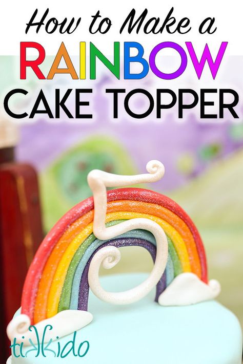 Make this easy DIY rainbow cake topper for a birthday cake.  It's made out of gum paste, so it's edible! Edible Rainbow Cake Topper, Rainbow Cake Topper Diy, Diy Rainbow Cake Decorating, Rainbow Cake Diy, Diy Rainbow Cake, Easy Rainbow Cake, Rainbow Birthday Cake Topper, Unicorn Number Cake, Rainbow Cake Birthday