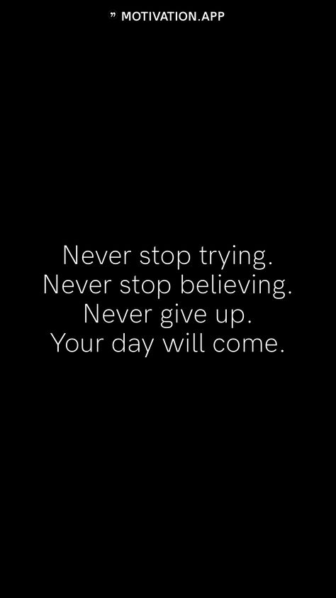 Never Stop Trying Quotes, Dont Give Up Wallpaper Aesthetic, Do Not Give Up Quotes, Never Back Down Quotes, Never Give Up Wallpapers, Stop Trying Quotes, Desk Quotes, Bro Quotes, Student Quotes