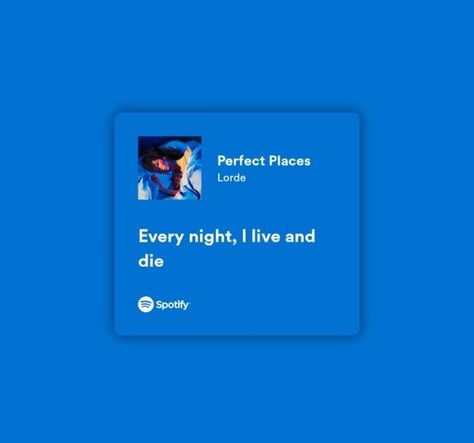 Perfect Places Lorde Aesthetic, Lorde Lyrics Spotify, Perfect Places Lorde, Lorde Songs, Lorde Quotes, Lorde Lyrics, Real Lyrics, Music Vibe, Spotify Lyrics