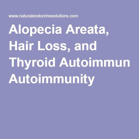 Alopecia Areata, Hair Loss, and Thyroid Autoimmunity #hairlosscauses Thyroid Hair, Dramatic Hair, Male Pattern Baldness, Pattern Baldness, Hair Thinning, Extreme Hair, Hair Control, Lost Hair, Hair Problems