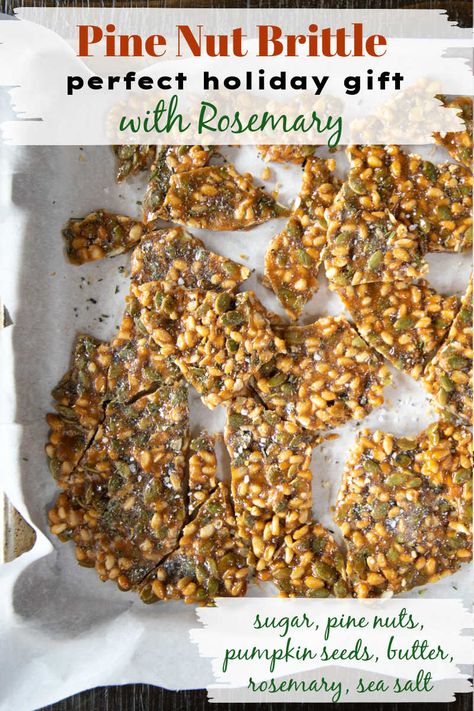 Pine Nut Brittle with Rosemary Rosemary Pecan Brittle, Pine Nut Recipe, Pine Nut Desserts, Pine Nut Brittle, Pine Nuts Recipes, Df Dessert, Savory Cookies, Nut Brittle, Nut Dessert