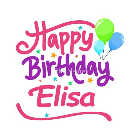 "Happy Birthday Elisha" Stickers by PM-Names | Redbubble Cute Happy Birthday Images, Happy Birthday Alexandra, Happy Birthday Amy, Happy Birthday Stephanie, Happy Birthday Ashley, Happy Birthday Michelle, Happy Birthday Mary, Happy Birthday Typography, Happy Birthday Text