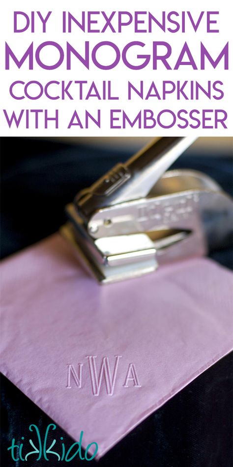 Easy, Inexpensive DIY Monogram Cocktail Napkins using an Embosser | Tikkido.com Monogram Cocktail Napkins, Monogrammed Wedding Napkins, Paper Napkins Wedding, Inexpensive Wedding Invitations, Personalized Cocktail Napkins, Purple Paper, Diy Cocktails, Diy Monogram, Paper Cocktail Napkins