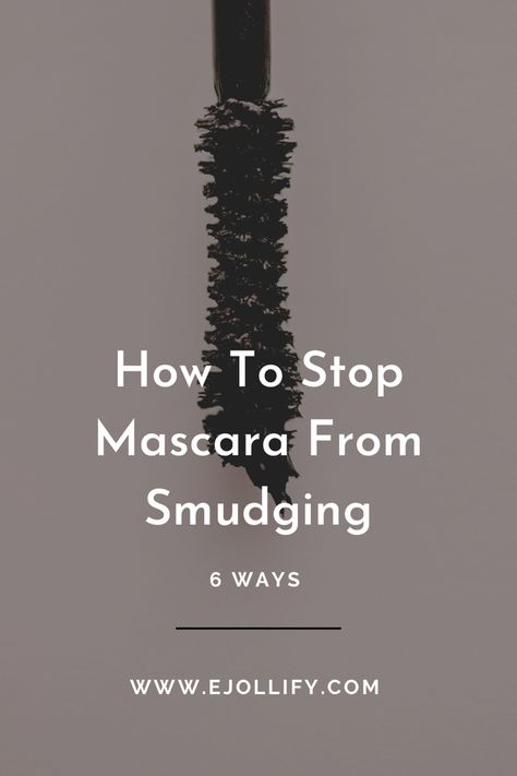 How To Stop Mascara From Smudging • 6 Ways To Prevent Mascara Smudging How To Make Your Mascara Not Smudge, Best Non Smudge Mascara, Stop Mascara Under Eyes, Non Smearing Mascara, How To Prevent Mascara From Smudging, Keep Mascara From Smudging Under Eyes, No Smudge Mascara, How To Prevent Mascara From Smudging Under Eye, Mascara Smudges Under Eyes