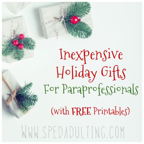 Inexpensive holiday gift ideas for paraprofessionals, teachers, appreciation, with free printable tags. Gifts For Administrators, Gifts For Instructional Assistants, Paraprofessional Christmas Gifts From Teacher, Instructional Assistant Gifts, Christmas Gifts For Paraprofessionals, Gifts For Teacher Assistants, Paraprofessional Gift Ideas, Gift For Paraprofessional From Teacher, Educational Assistant Gifts