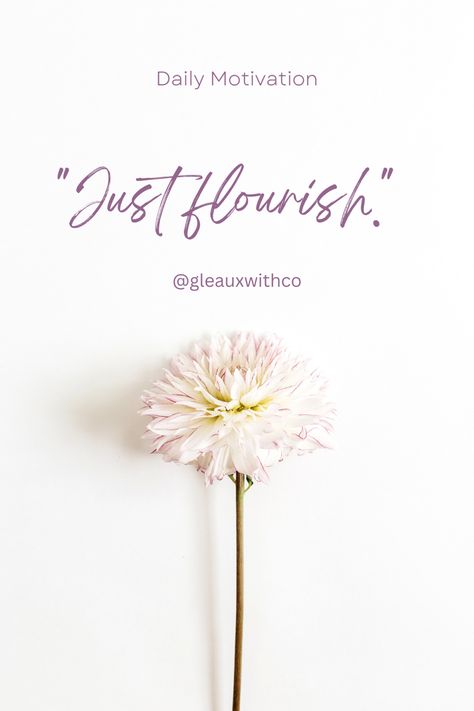 Motivational quote for anything that's thriving or prospering, similar to a flower flourishing. Intentional Living Quotes, Living Quotes, Nothing Is Impossible, Framed Quotes, Intentional Living, Daily Motivational Quotes, Motivational Quote, Daily Motivation, Daily Quotes