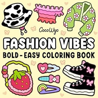 Fashion Vibes: Coloring Book for Adults and Teens, Bold and Easy Designs for Relaxation Featuring Cute Clothing (Bold & Easy Coloring) Groovy Coloring Pages, Coloring Book Aesthetic, Coco Wyo, Fashion Coloring Book, Easy Designs, Vintage Coloring Books, Mommy Time, Easy Coloring, Fashion Vibes