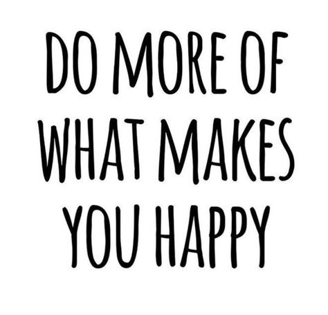 Do Something That Makes You Happy, Recovery Humor, Words Of Support, Jolie Phrase, What Makes You Happy, Inspiration Quotes, Life Is Short, Words Of Encouragement, Inspirational Quotes Motivation