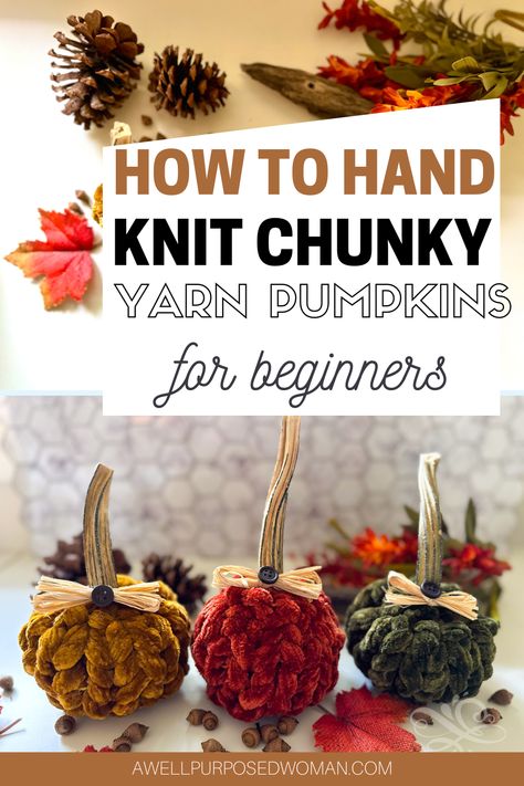 Fuzzy Yarn Pumpkins, Chunky Cotton Yarn Projects, Hand Knit Pumpkins Diy, How To Make Chunky Knit Pumpkins, Chunky Hand Knit Pumpkins Diy, Hand Knit Pumpkin, Chunky Knit Blanket Ideas, Fall Yarn Crafts, Chunky Yarn Pumpkins