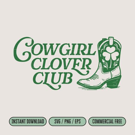 Green Cowgirl Aesthetic, Cowgirl Branding, Svg Shirt Ideas, Country Graphics, Boot Clipart, Western Graphics, Clover Club, Cowgirl Design, Sublimation Templates