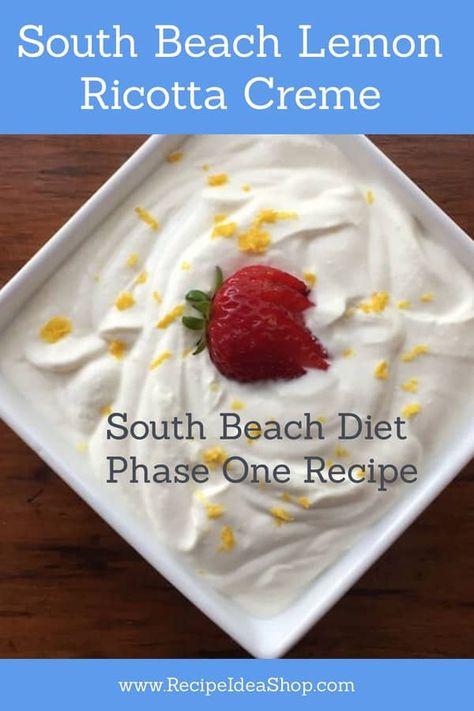 South Beach Diet Desserts, South Beach Breakfast Recipes, Lemon Ricotta Pudding, South Beach Diet Phase 1 Recipes Lunch, South Beach Ricotta Dessert, South Beach Diet Phase 1 Desserts, South Beach Diet Phase 1 Recipes Desserts, South Beach Diet Phase 1 Recipes Dinner, South Beach Phase 2 Recipes