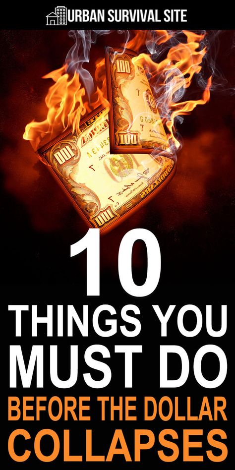 10 Things You Must Do Before The Dollar Collapses | Urban Survival Site Winter Prepping, Preppers List, Survival Skills Emergency Preparedness, Emergency Preparedness Food, Survival Gadgets, Shtf Survival, Shtf Preparedness, Survival Books, Doomsday Prepping