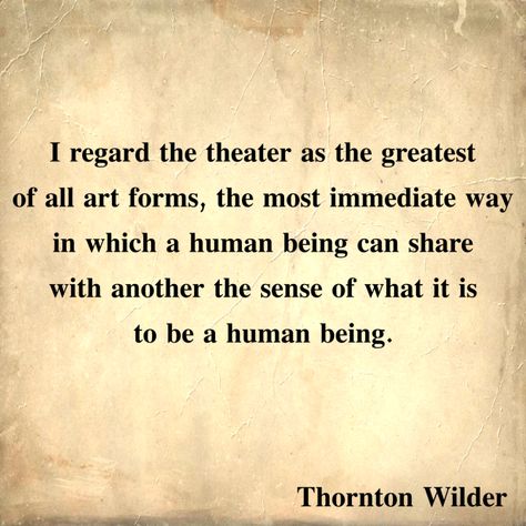 Quotes About Theatre, Qoutes About Theater, Theater Quotes Inspirational, Theater Quotes, Tolstoy Quotes, Theatre Classroom, Community Quotes, Class Quotes, Acting Quotes