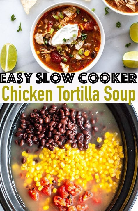 Protein Packed Dinner, Slow Cooker Tortilla Soup, Chicken Tortilla Soup Crock Pot, Slow Cooker Chicken Tortilla Soup, Chicken Tortilla Soup Easy, Chicken Tortillas Soups Recipe, Recipe List, Easy Slow Cooker Chicken, Tortilla Soup Recipe