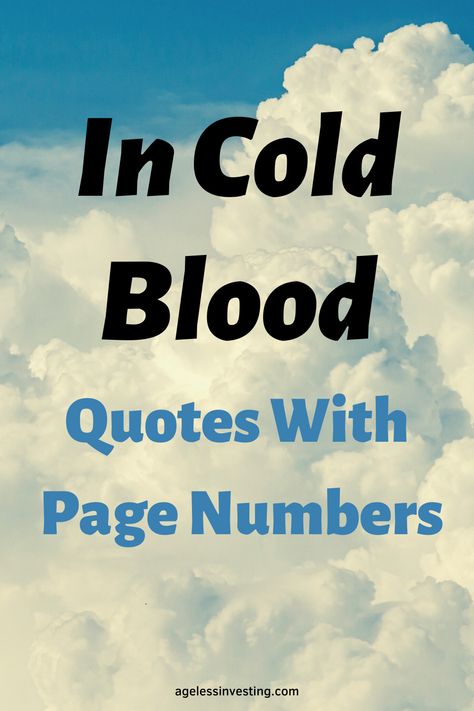 White clouds against a blue sky, with the words"In Cold Blood Quotes With Page Numbers. agelessinvesting.com" Blood Quotes, Bloods Quote, Inspirational Quotes From Books, Truman Capote, In Cold Blood, Book Quotes, Inspirational Quotes, Writing, Quotes