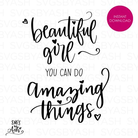 Excited to share this item from my #etsy shop: Beautiful Girl You Can Do Amazing Things Svg, Little Girls Room, Inspirational Sayings, Motivational Sayings, Inspiring Quotes for Teens Insperatinal Quotes, You Can Do This Quotes, Inspiring Quotes For Teens, Logan Quotes, Emma Quotes, Quotes For Teens Girls, Drawing Sunset, Inspirational Quotes For Teens