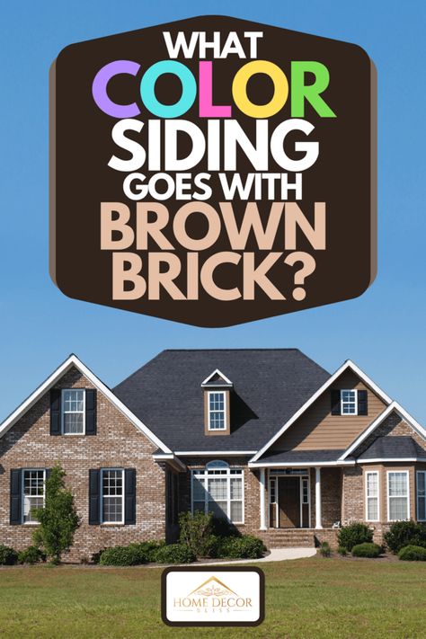 Siding Colors For Houses With Brick, Brown Brick House Exterior Color Schemes, Brick House Exterior Colors Schemes, Brick House Siding, Brown Brick Exterior, Brown Brick Houses, Entryway Paint Colors, Brick House Exterior Makeover, Siding Colors For Houses