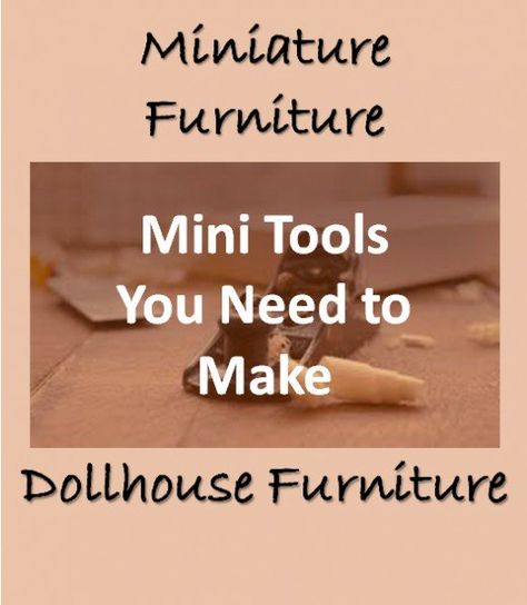 Dollhouse Furniture Plans, Miniature Tools, Dollhouse Crafts, Dollhouse Furniture Tutorials, Dollhouse Furniture Kits, Miniatures Diy, Furniture Tools, Dollhouse Diy, Diy Miniatures